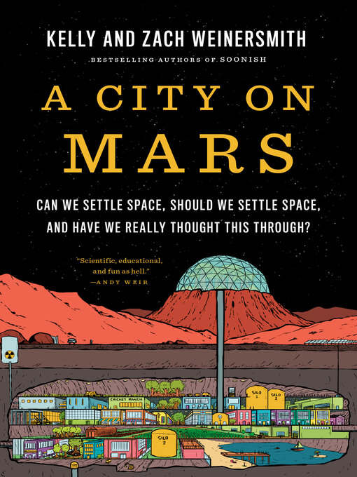 Title details for A City on Mars by Kelly Weinersmith - Available